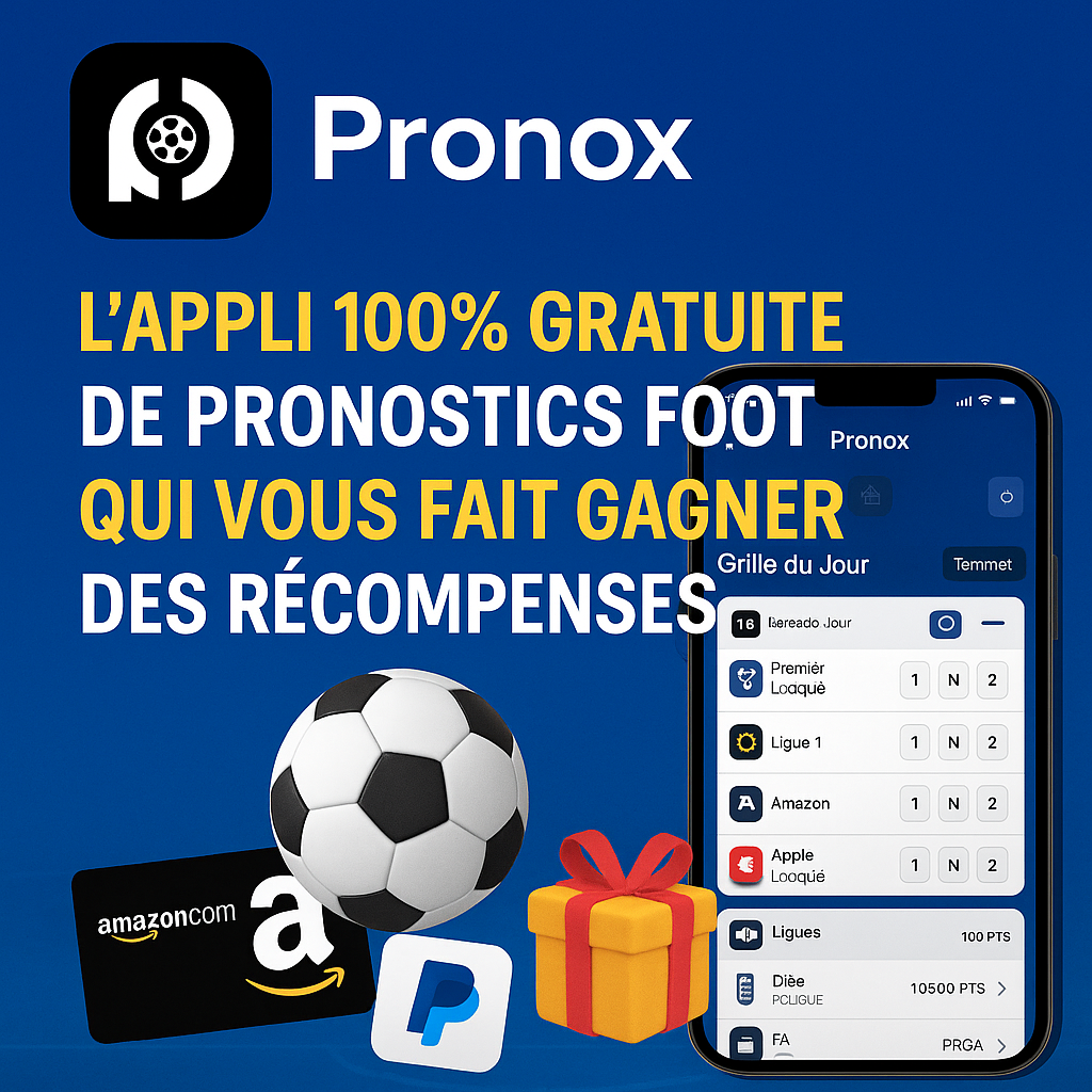 Pronox : L’app 100% gratuite pour vos pronostics foot et gagner des cadeaux !